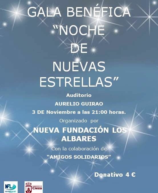 Gala Benéfica «Noche de Nuevas Estrellas» en Cieza, organiza Nueva Fundación Los Albares