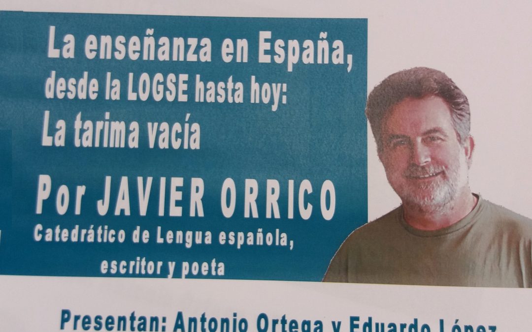 Conferencia: “La enseñanza en España, desde la LOGSE hasta hoy: la tarima vacía”