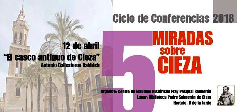 Conferencia ‘El casco antiguo de Cieza’ impartida por Antonio Ballesteros Baldrich