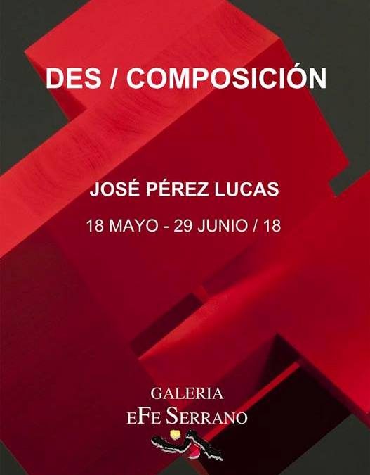 La Galería eFe Serrano inaugura la exposición de esculturas de José Pérez Lucas ‘DES / COMPOSICION’