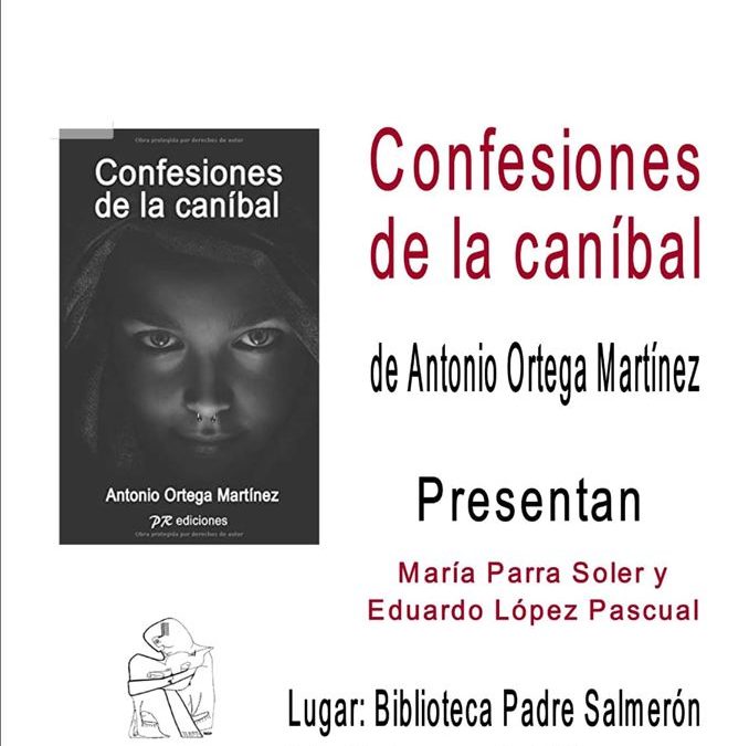 Presentación del libro ‘Confesiones de la caníbal’ del ciezano Antonio Ortega
