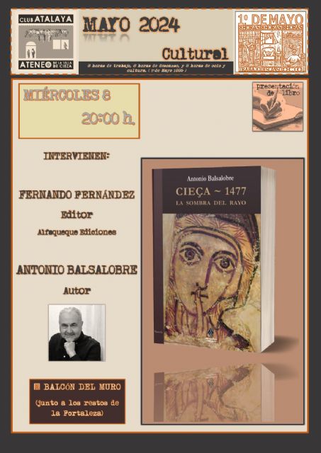 Antonio Balsalobre presenta su novela ‘Cieça.1477. La sombra del rayo’