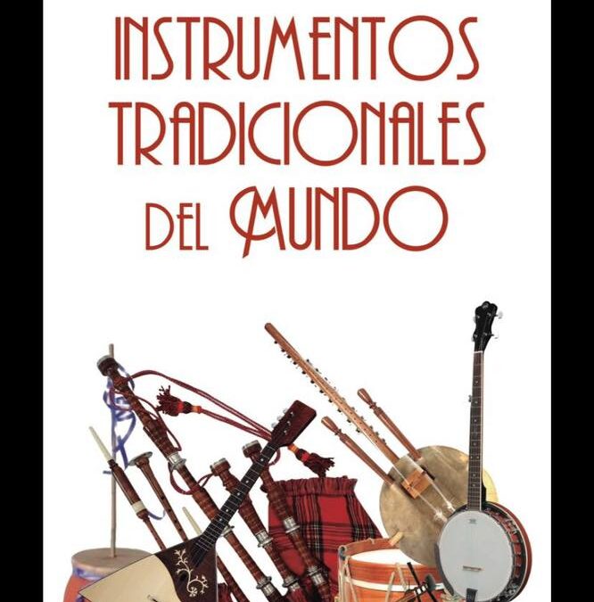 Nueva exposición del Centro de Folklore «Instrumentos Tradicionales del Mundo»