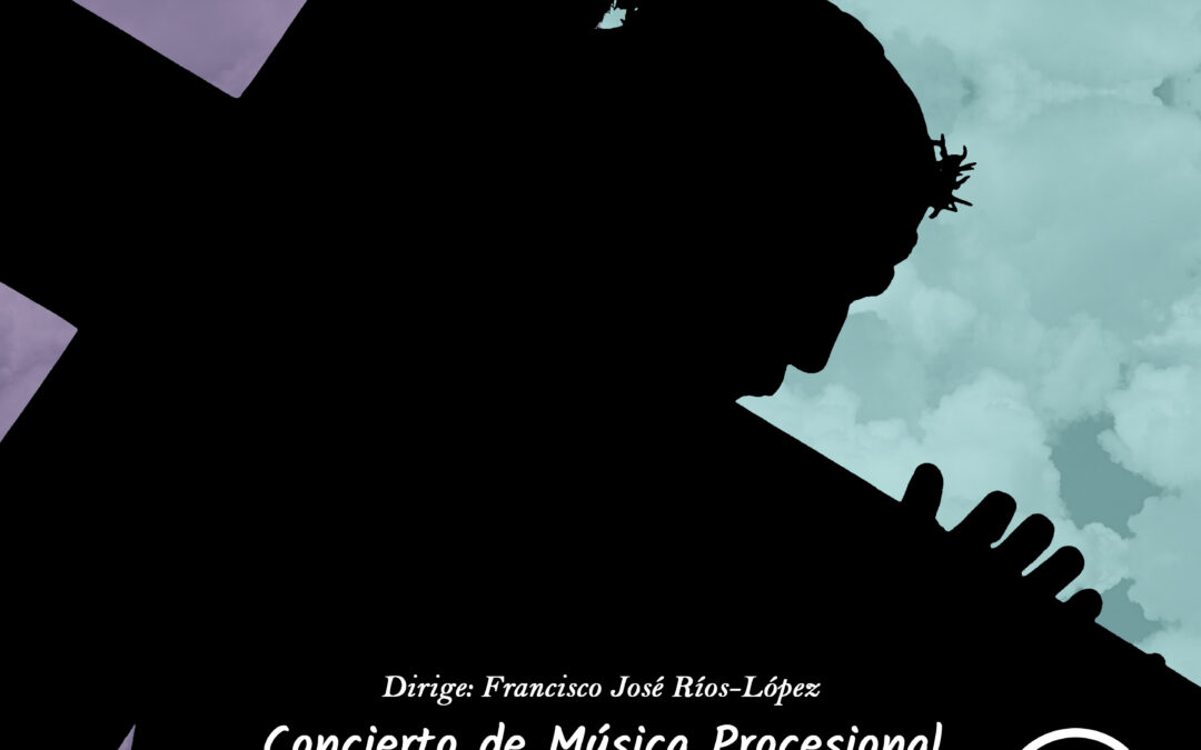 “ECOS DE PASIÓN” Concierto de Música Procesional